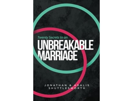 Livro Twenty Secrets To An Unbreakable Marriage De Jonathan Shuttlesworth E Adalis Shuttlesworth (inglês)