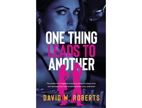 Livro One Thing Leads To Another De David W Roberts (inglês)