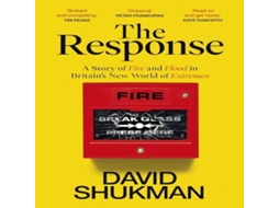 Livro The Response A Story of Fire and Flood in Britains New World of Extremes de David Shukman (Inglês)