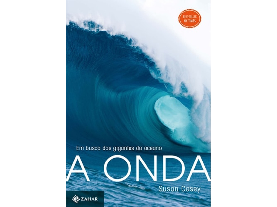 Livro Onda A Em Busca Das Gigantes Do Oceano De Susan Casey (português Do Brasil)