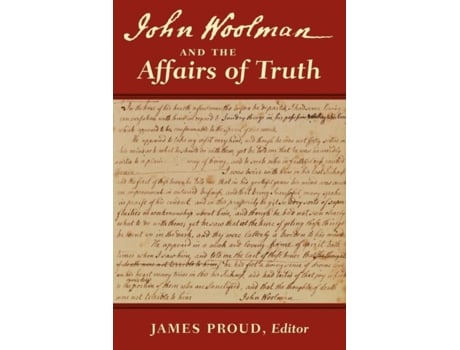 Livro John Woolman and the Affairs of Truth de James Proud (Inglês)
