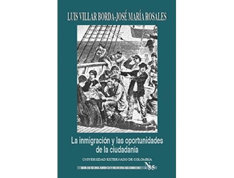 Livro La Inmigración Y Las Oportunidades De La Ciudadanía de Villar Borda Rosal (Português)