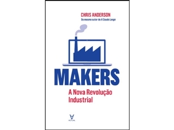 Makers - A Nova Revolução Industrial De Chris Anderson