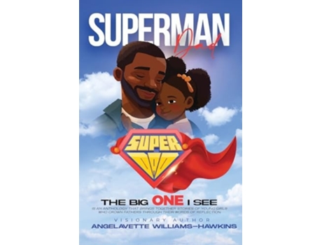 Livro Daddys Girl SuperMan Dad The Big One I See de Angelavette Williams-Hawkins (Inglês)