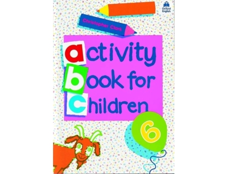 Livro Oxford Activity Books For Children: Book 6 de Christopher Clark