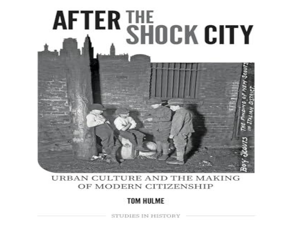 Livro After the Shock City Urban Culture and the Making of Modern Citizenship de Tom Hulme (Inglês)