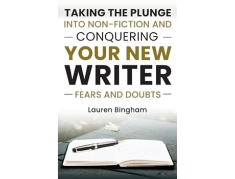 Livro How to Write a Book Taking the Plunge into Non-Fiction and Conquering Your New Writer Fears and Doubts de Lauren Bingham (Inglês)