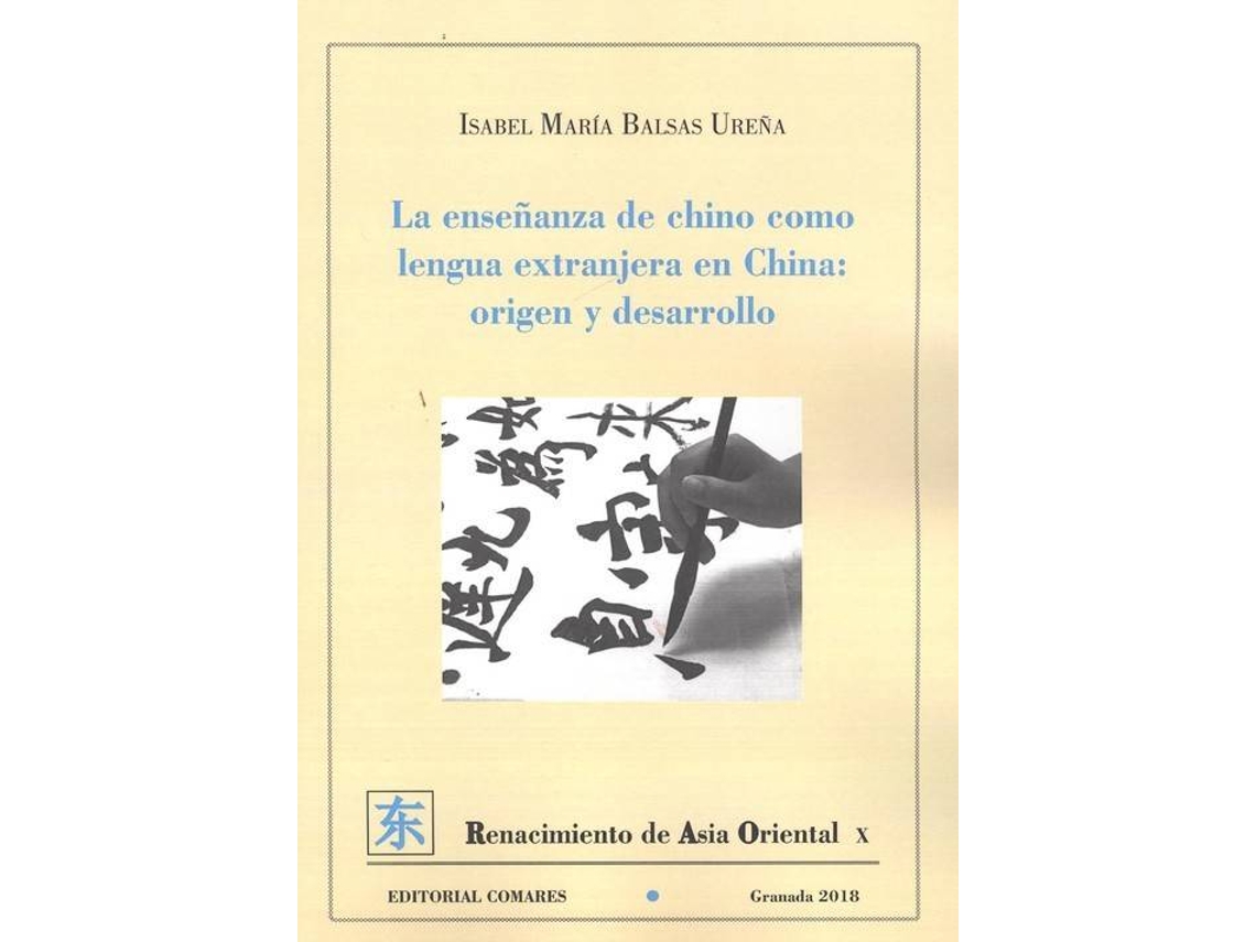 Livro La Enseñanza De Chino Como Lengua Extranjera En China Origen Y Desarrollo de Isabel Maria Balsas Ureña (Espanhol)