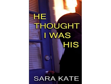 Livro He Thought I Was His de Sara Kate (Inglês)