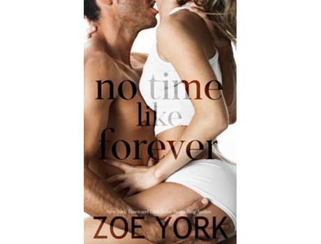 Livro No Time Like Forever De Zoe York (inglês)
