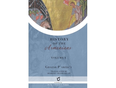 Livro Ghazar Parpecis History Of The Armenians Volume 1 De Ghazar Parpec'i (inglês)