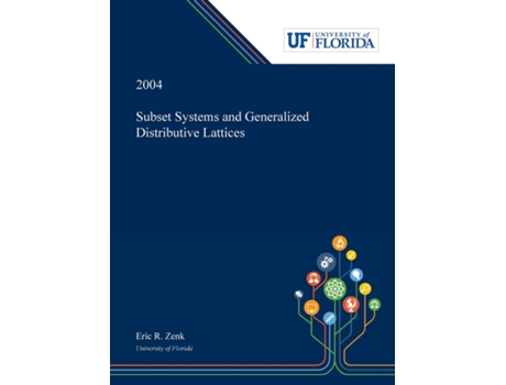 Livro Subset Systems And Generalized Distributive Lattices De Eric Zenk (inglês)