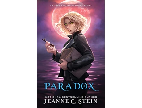 Livro Paradox An Anna Strong Vampire Novel Book 10 10 Anna Strong Vampire Chronicles de Jeanne C Stein (Inglês)