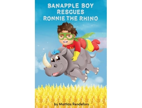 Livro Banapple Boy rescues Ronnie the Rhino de Mattias Rendefors (Inglês)