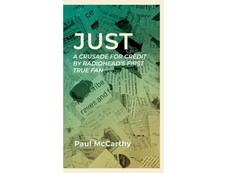 Livro Just A crusade for credit by Radioheads first true fan de Paul McCarthy (Inglês)