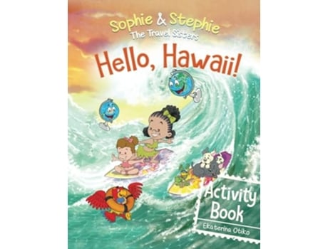 Livro Hello, Hawaii! Activity Book Explore, Play, and Discover Island Travel Adventure for Creative Kids Ages 4-8 de Ekaterina Otiko (Inglês)