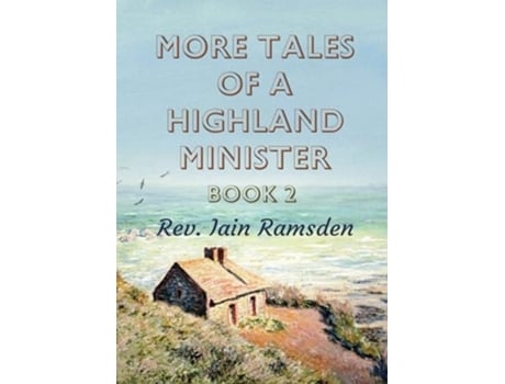 Livro More Tales of a Highland Minister Book 2 de Iain Ramsden (Inglês)