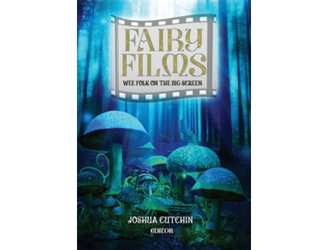 Livro Fairy Films Wee Folk on the Big Screen de Cutchin e Joshua (Inglês - Capa Dura)