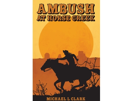 Livro Ambush at Horse Creek de Clark (Inglês)
