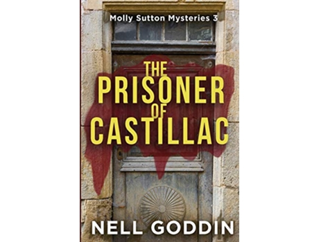 Livro The Prisoner of Castillac Molly Sutton Mysteries de Nell Goddin (Inglês)