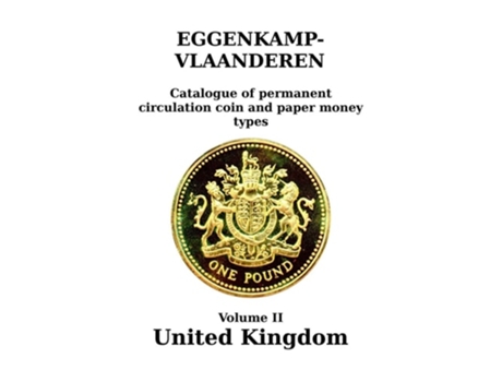 Livro United Kingdom Catalogue Of Permanent Circulation Coin And Paper Money Types De H G M Eggenkamp-vlaanderen (inglês)