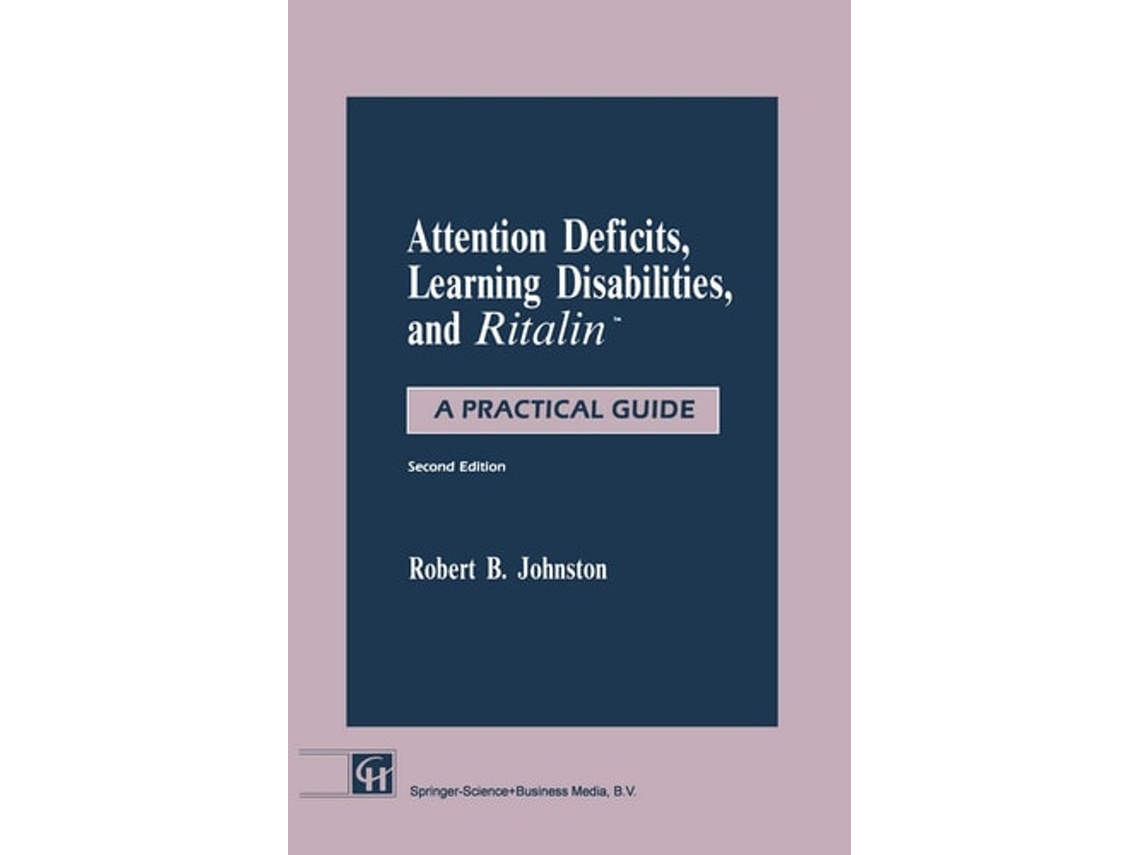 Livro Attention Deficits, Learning Disabilities, And Ritalin A Practical Guide De Robert B Johnston (inglês)