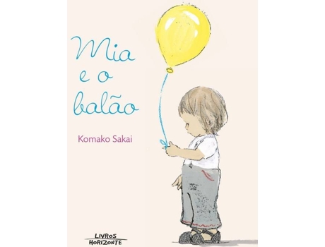 Livro Mia E O Balão de Komako Sakai (Português)