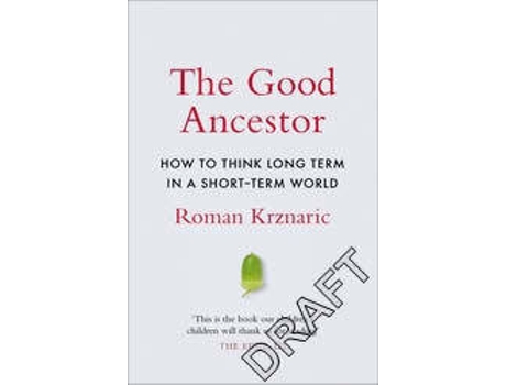 Livro The Good Ancestor de Roman Krznaric (Inglês - 2021)