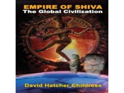 Livro Empire of Shiva de David Hatcher Childress (Inglês)