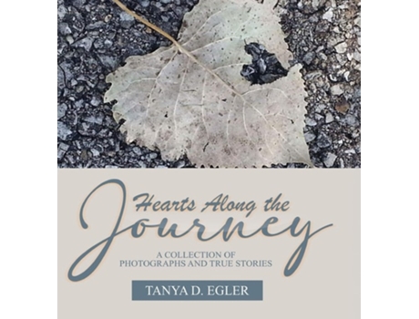 Livro Hearts Along the Journey de Tanya Egler (Inglês)