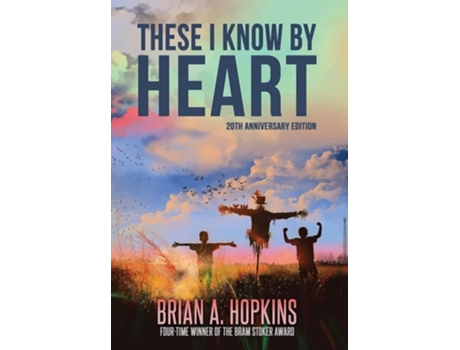 Livro These I Know By Heart - 20th Anniversary Edition De Brian A Hopkins (inglês - Capa Dura)