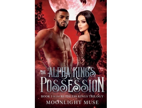 Livro The Alpha Kings Possession de Moonlight Muse (Inglês)