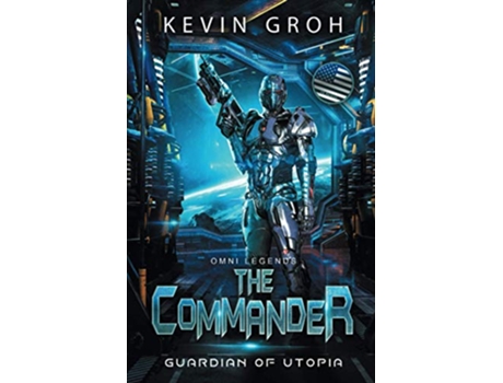 Livro Omni Legends The Commander Guardian of Utopia US Version Omni Legends Us de Kevin Groh (Inglês)