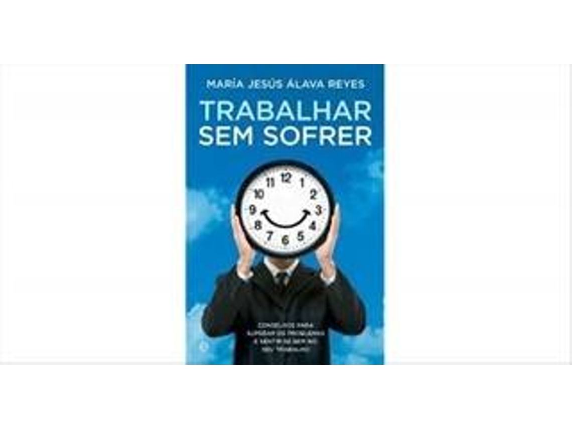 Livro Trabalhar sem Sofrer de Mª J Alava (Português)
