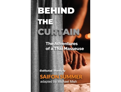 Livro Behind The Curtain - The Adventures Of A Thai Masseuse De Saifon Summer (inglês)