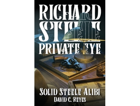 Livro Richard Steele Private Eye De David Reyes (inglês)