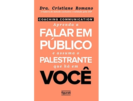 Livro Coaching Communication Aprenda a Falar em Público e Assuma o Palestrante que há em Você de Cristiane Romano (Português do Brasil)