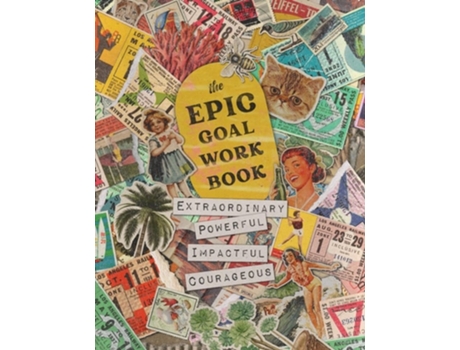 Livro The EPIC Goal Workbook The Guide to Achieving Extraordinary, Powerful, Impactful and Courageous Goals de Anna David (Inglês)