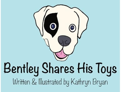 Livro Bentley Shares His Toys de Kathryn Bryan (Inglês)
