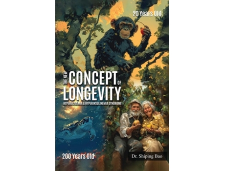 Livro The New Concept Of Longevity Hyperglycemia and Hyperinsulinemia Syndrome de Dr Shiping Bao (Inglês)