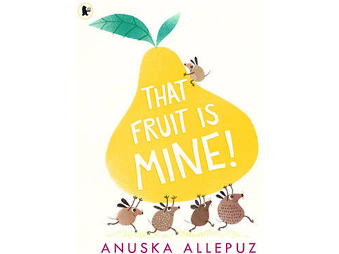 Livro That Fruit Is Mine! de Anuska Allepuz (Inglês)