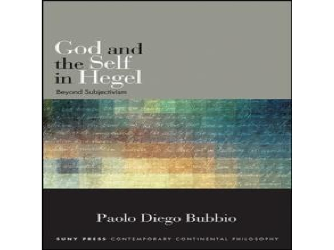 Livro God and the Self in Hegel Beyond Subjectivism de Paolo Diego Bubbio (Inglês)