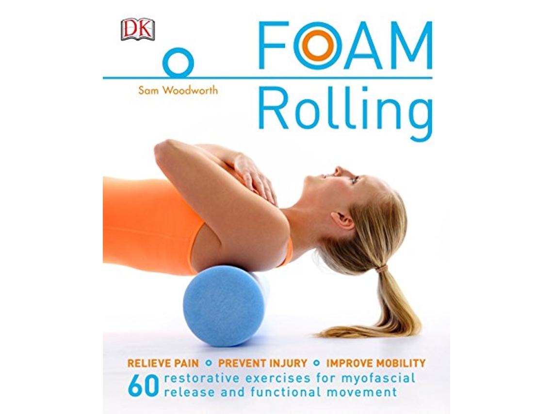 Livro Foam Rolling de Sam Woodworth (Inglês)