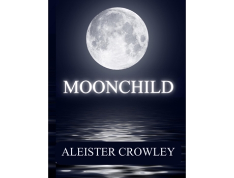 Livro Moonchild de Aleister Crowley (Inglês)