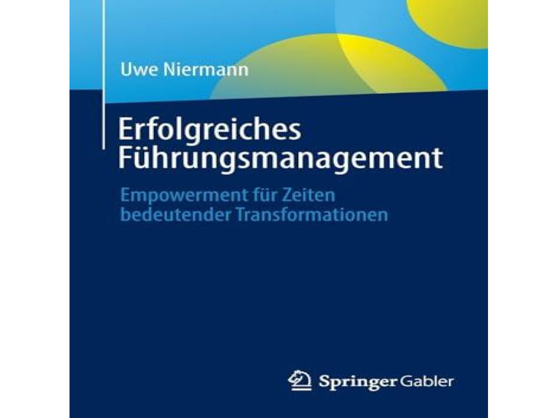 Livro Erfolgreiches Führungsmanagement Empowerment für Zeiten bedeutender Transformationen de Uwe Niermann (Alemão)