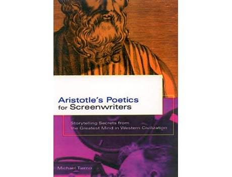 Livro Aristotle's Poetics for Screenwriters: Storytelling Secrets From the Greatest Mind in Western Civilization Michael Tierno (Inglês)