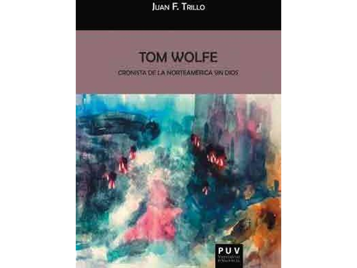 Livro Tom Wolfe cronista de la Norteamérica sin Dios de Juan Fernández Trillo (Espanhol)