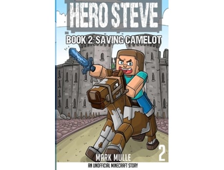 Livro Hero Steve Book 2 Saving Camelot de Mark Mulle (Inglês)