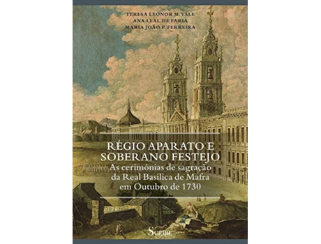 Livro (Port).Regio Aparato E Soberano Festejo de Teresa L. Vale (Português)