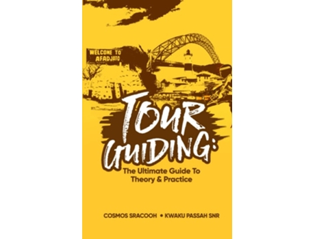 Livro Tour Guiding De Cosmos Sracooh E Kwaku Passah Snr (inglês)